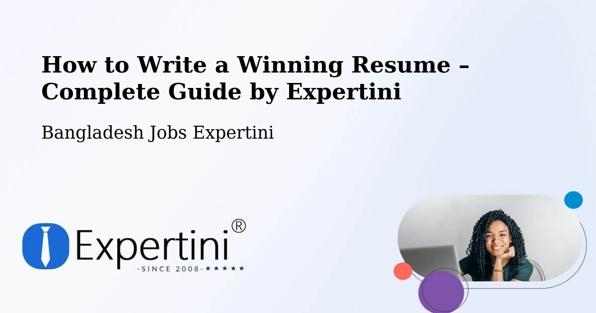 Resume Writing Guide for Job Seekers – Joypur Hāt - Joypur Hāt, Bangladesh Jobs Expertini